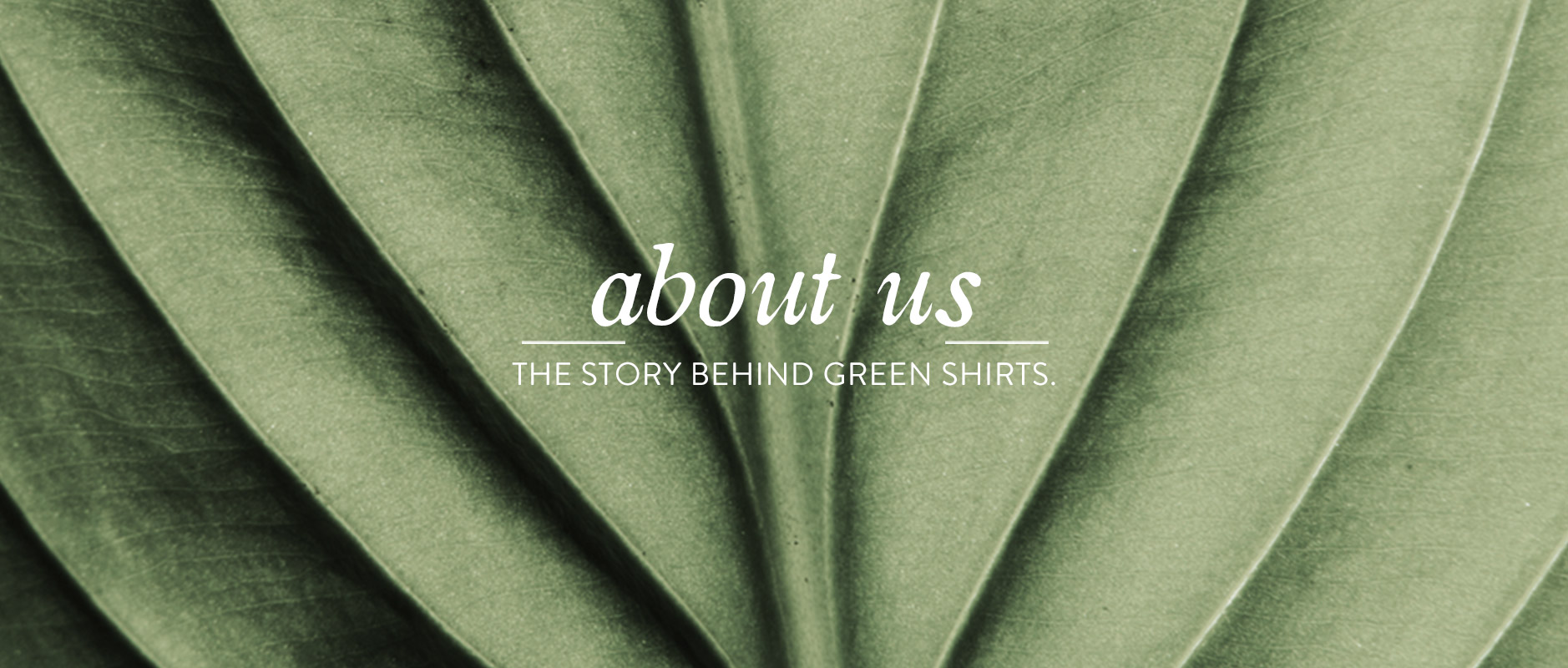 the-story-behind-green-shirts-about-us